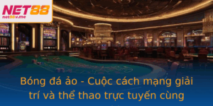 Bong A Ao Cuoc Cach Mang Giai Tri Va The Thao Truc Tuyen Cung Net88
