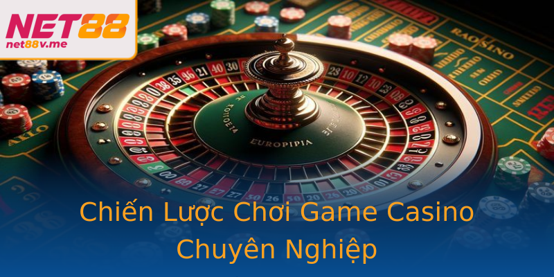Chiến Lược Chơi Game Casino Chuyên Nghiệp Chiến Lược Chơi Game Casino Chuyên Nghiệp