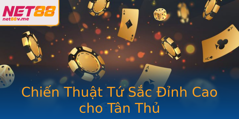 Chiến Thuật Tứ Sắc Đỉnh Cao cho Tân Thủ Chiến Thuật Tứ Sắc Đỉnh Cao cho Tân Thủ