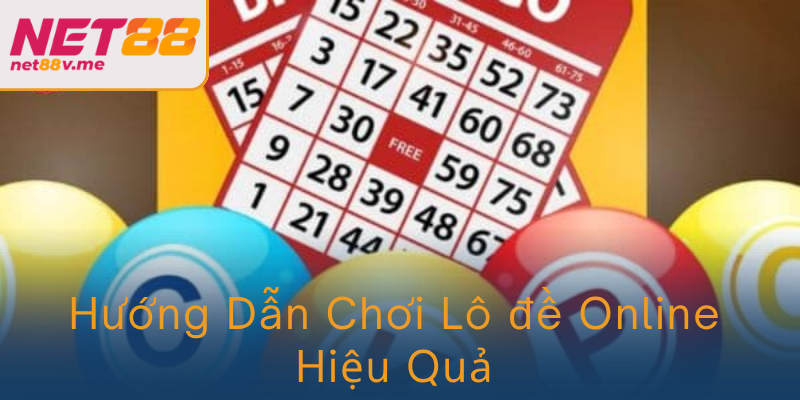 Huong Dan Choi Lo De Online Hieu Qua