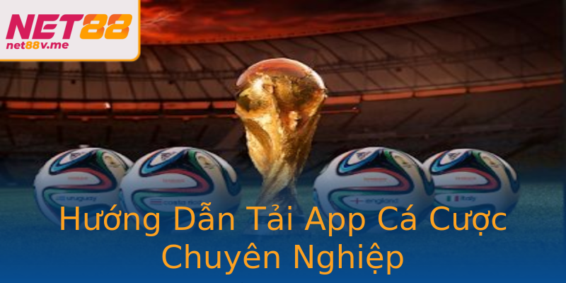 Hướng Dẫn Tải App Cá Cược Chuyên Nghiệp Hướng Dẫn Tải App Cá Cược Chuyên Nghiệp