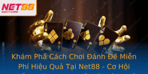 Kham Pha Cach Choi Anh E Mien Phi Hieu Qua Tai Net88 Co Hoi Thang Lon Trong The Gioi Anh E Truc Tuye