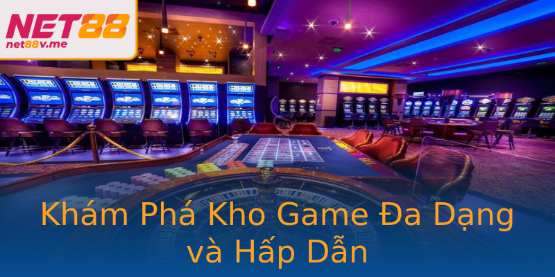 Khám Phá Kho Game Đa Dạng và Hấp Dẫn Khám Phá Kho Game Đa Dạng và Hấp Dẫn