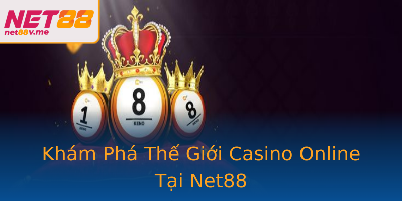 Khám Phá Thế Giới Casino Online Tại Net88 Khám Phá Thế Giới Casino Online Tại Net88