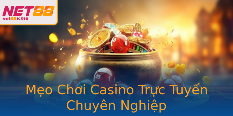 Mẹo Chơi Casino Trực Tuyến Chuyên Nghiệp Mẹo Chơi Casino Trực Tuyến Chuyên Nghiệp