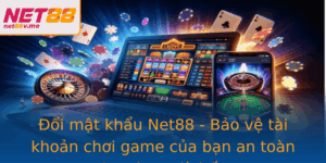 Oi Mat Khau Net88 Bao Ve Tai Khoan Choi Game Cua Ban An Toan Hon Bao Gio Het