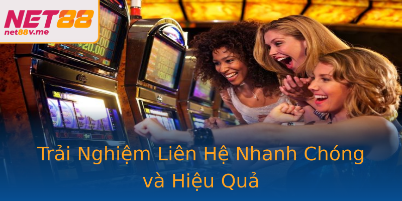 Trải Nghiệm Liên Hệ Nhanh Chóng và Hiệu Quả Trải Nghiệm Liên Hệ Nhanh Chóng và Hiệu Quả